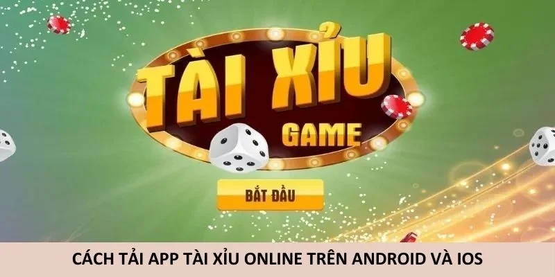Hướng dẫn cách tải app tài xỉu về điện thoại Android